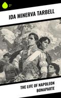 The Life of Napoleon Bonaparte