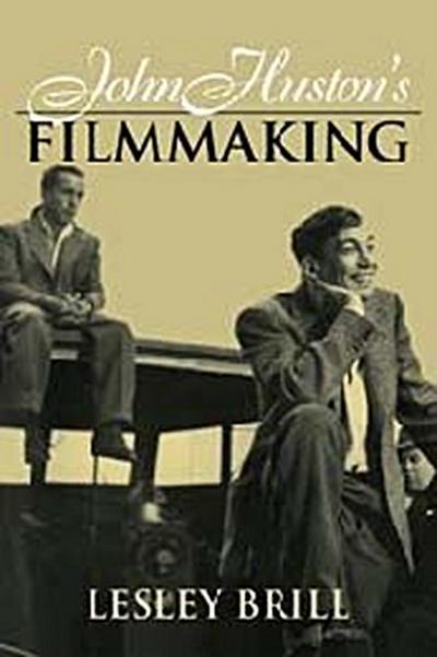 John Huston’s Filmmaking