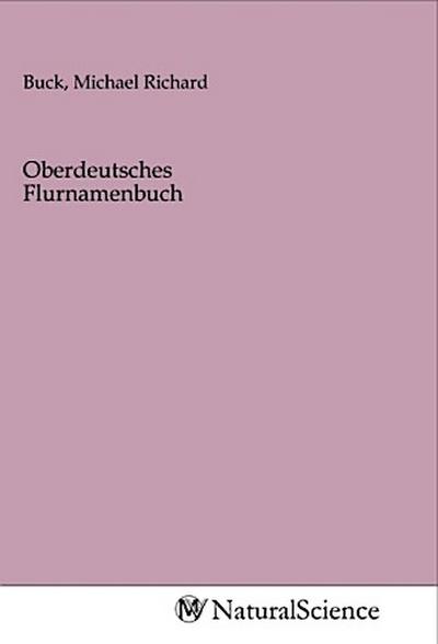 Oberdeutsches Flurnamenbuch