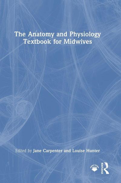 The Anatomy and Physiology Textbook for Midwives
