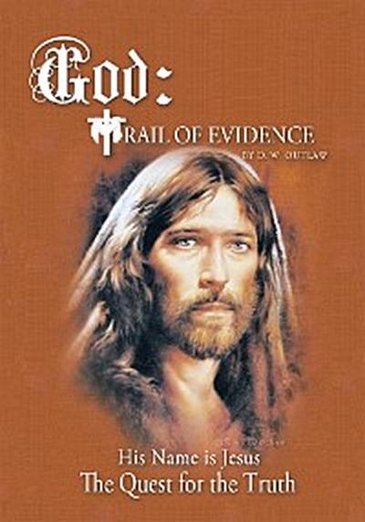 God:  Trail of Evidence