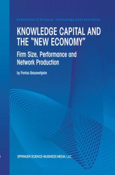 Knowledge Capital and the &quote;New Economy&quote;