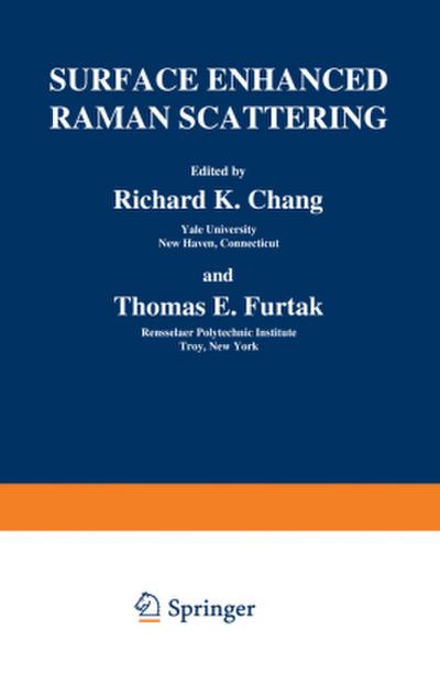 Surface Enhanced Raman Scattering