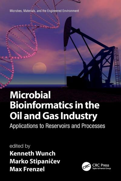 Microbial Bioinformatics in the Oil and Gas Industry