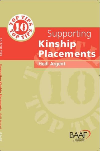 Ten Top Tips for Supporting Kinship Placements