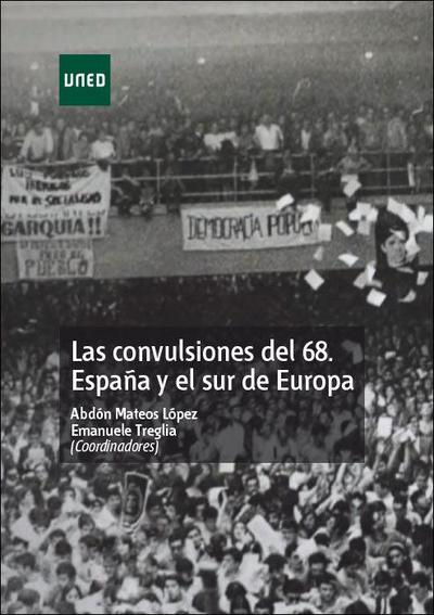 Las convulsiones del 68 : España y el Sur de Europa