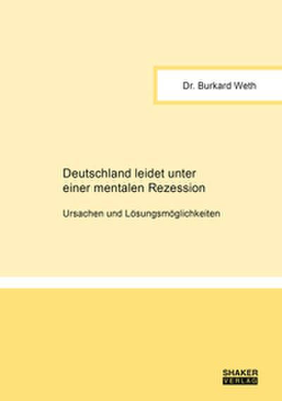 Deutschland leidet unter einer mentalen Rezession