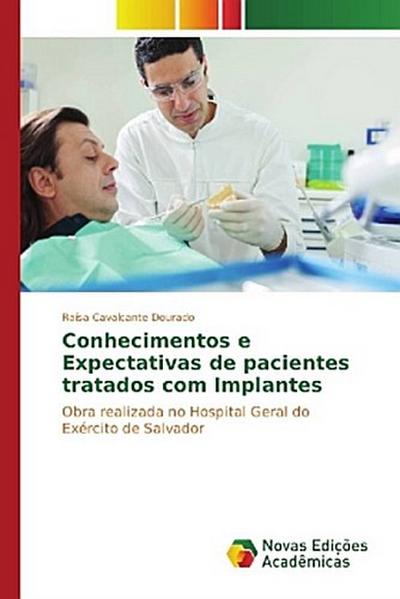 Conhecimentos e Expectativas de pacientes tratados com Implantes