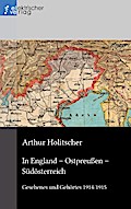 In England, Ostpreußen, Südösterreich