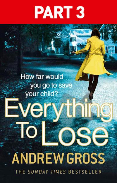 Everything to Lose: Part Three, Chapters 39-69