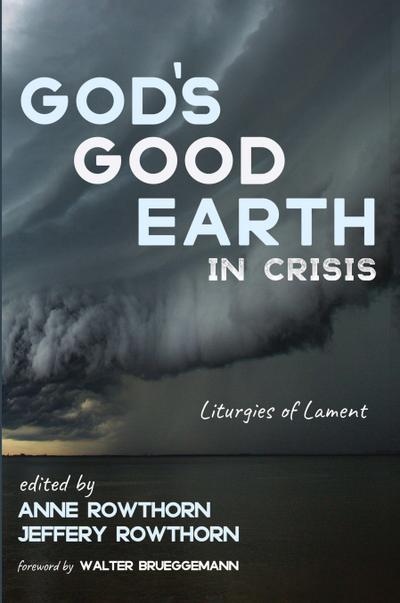 God’s Good Earth in Crisis