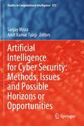 Artificial Intelligence for Cyber Security: Methods, Issues and Possible Horizons or Opportunities