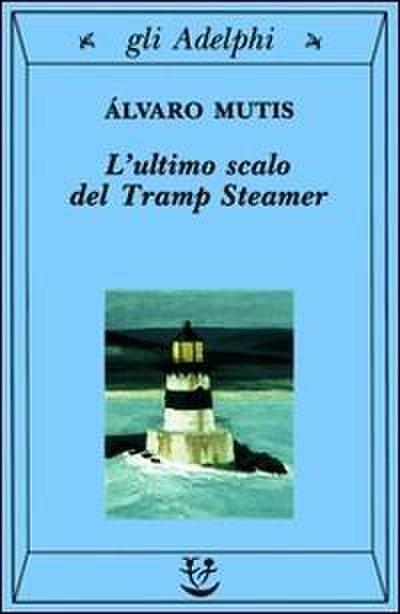 L’ ultimo scalo del Tramp Steamer