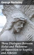 Three Dialogues Between Hylas and Philonous in Opp