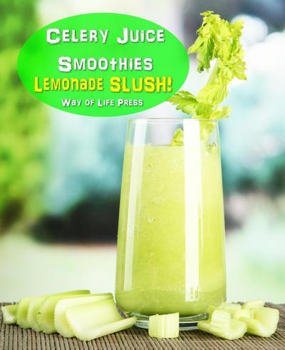Celery Juice Smoothies - Lemonade Slush (Smoothie Recipes, #10)