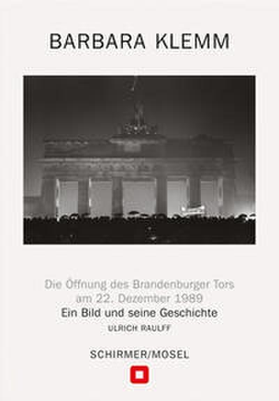 Barbara Klemm: Öffnung des Brandenburger Tors Berlin, am 22. Dezember 1989