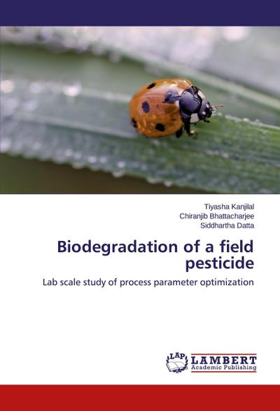Biodegradation of a field pesticide