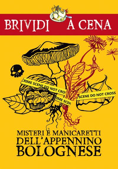 Misteri e manicaretti dell’Appennino bolognese