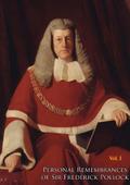 Personal Remembrances of Sir Frederick Pollock, Second Baronet, sometime Queen’s Remembrancer Vol. I