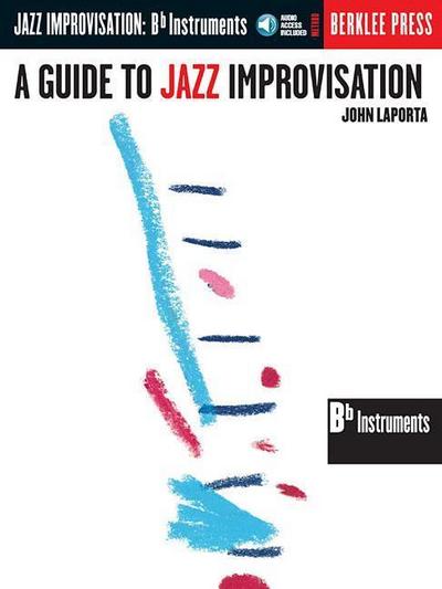 A Guide to Jazz Improvisation B Flat Edition Book/Online Audio