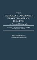 The Immigrant Labor Press in North America, 1840s-1970s