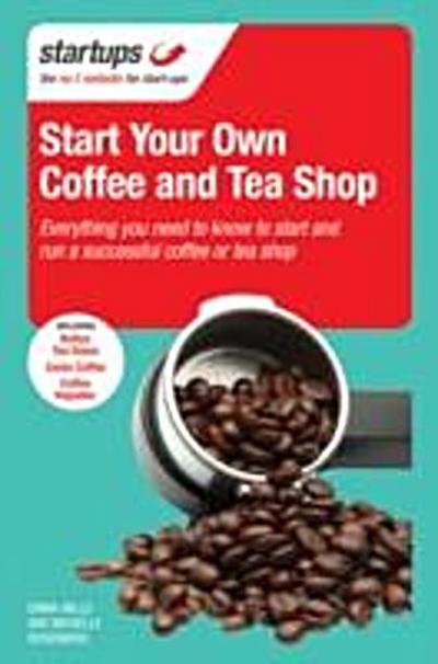 Start Your Own Coffee and Tea Shop