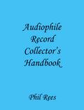 Audiophile Record Collector's Handbook by Phil Rees Paperback | Indigo Chapters