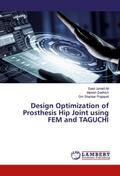 Design Optimization of Prosthesis Hip Joint using FEM and TAGUCHI