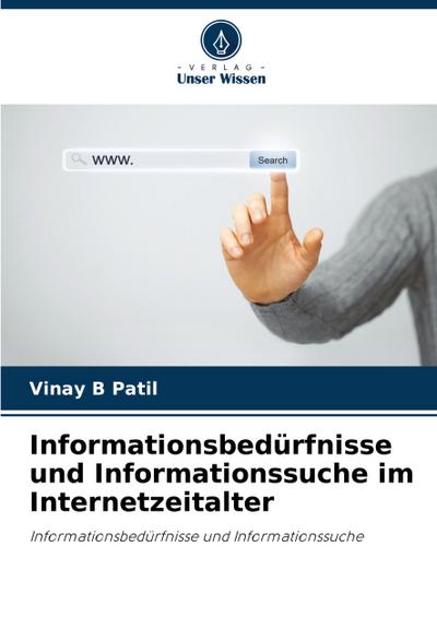 Informationsbedürfnisse und Informationssuche im Internetzeitalter