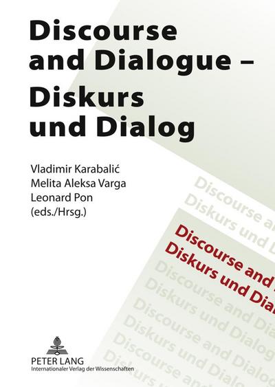 Discourse and Dialogue- Diskurs und Dialog