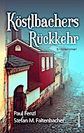 Köstlbachers Rückkehr