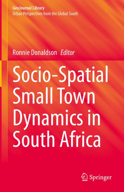 Socio-Spatial Small Town Dynamics in South Africa