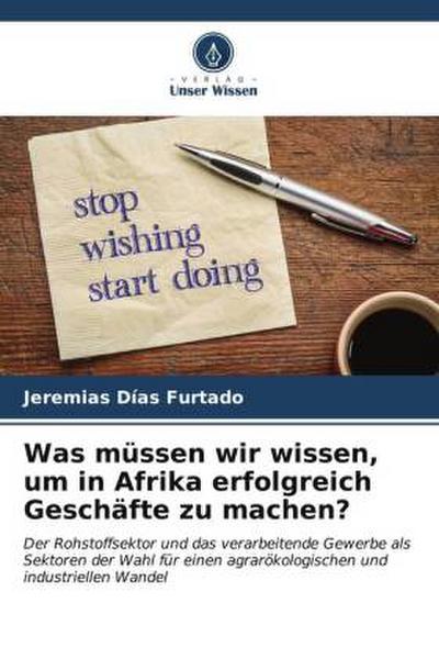 Was müssen wir wissen, um in Afrika erfolgreich Geschäfte zu machen?