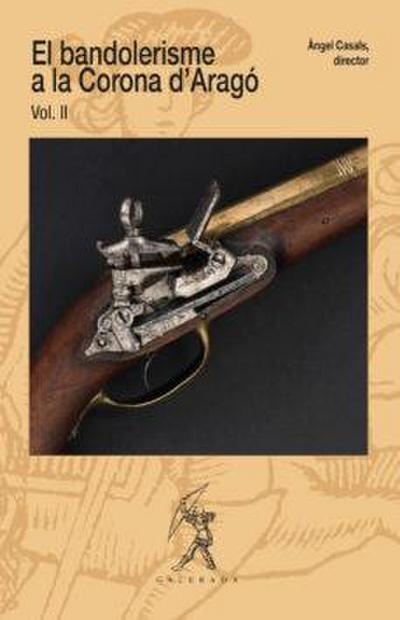 El bandolerisme a la Corona d’Aragó, II