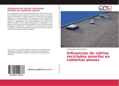 Influencias de vidrios reciclados amorfos en cubiertas planas