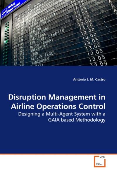 Disruption Management in Airline Operations Control