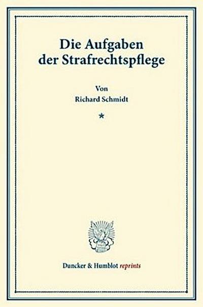 Die Aufgaben der Strafrechtspflege.