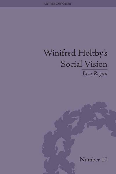 Winifred Holtby’s Social Vision