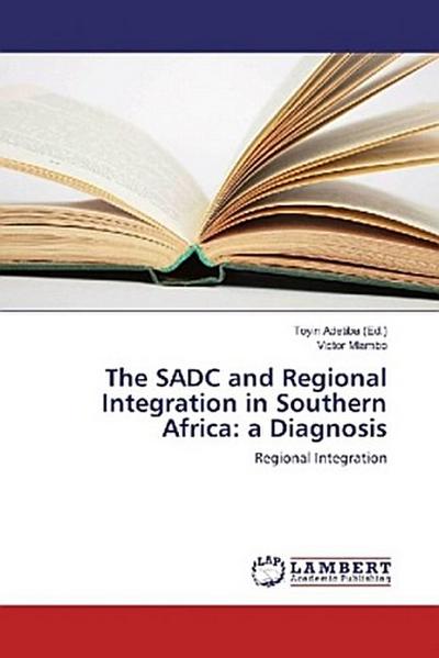 The SADC and Regional Integration in Southern Africa: a Diagnosis