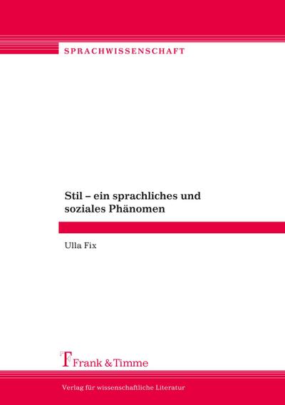 Stil - ein sprachliches und soziales Phänomen