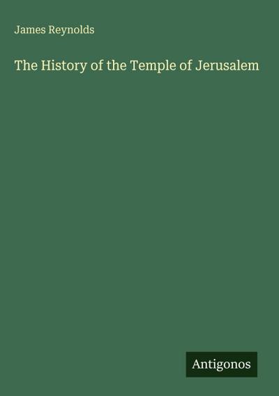 The History of the Temple of Jerusalem