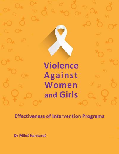 Violence Against Women and Girls: Effectiveness of Intervention Programs (Gender Equality, #3)