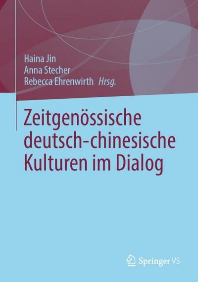 Zeitgenössische deutsch-chinesische Kulturen im Dialog