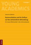 Kommunikation und ihr Einfluss auf die zahnärztliche Behandlung von Johannes Melcher | Ebook