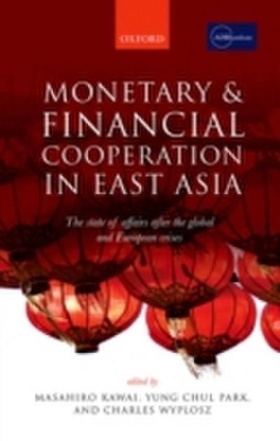 Monetary and Financial Cooperation in East Asia
