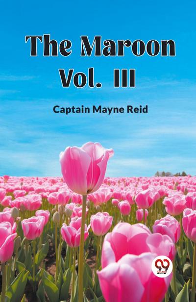 The Maroon Vol. III