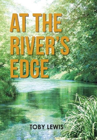 At the River’s Edge