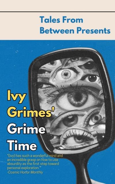 Ivy Grimes’ Grime Time