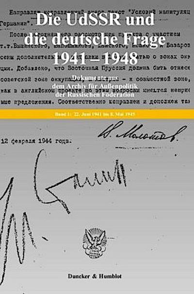 Die UdSSR und die deutsche Frage 1941-1949. Dokumente aus russischen Archiven. 4 Bände. Bearb. und hrsg. von Jochen P. Laufer - Georgij P. Kynin unter Mitarbeit von Viktor Knoll (Bd. 1-3) - Kathrin König (Bd. 4) - Reinhard Preuß (Bd. 4).