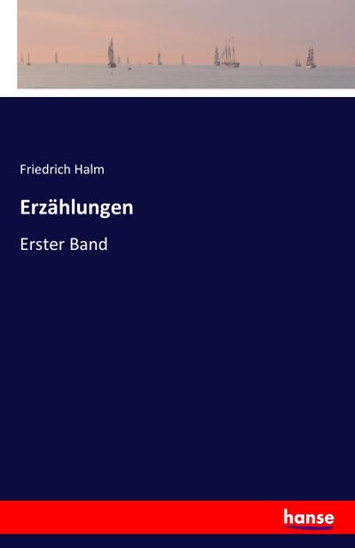 Erzählungen - Friedrich Halm